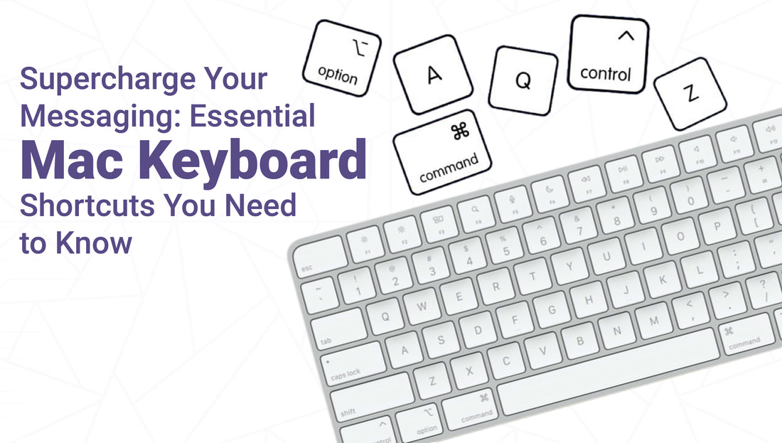 Supercharge Your Messaging: Essential Mac Keyboard Shortcuts You Need to Know
