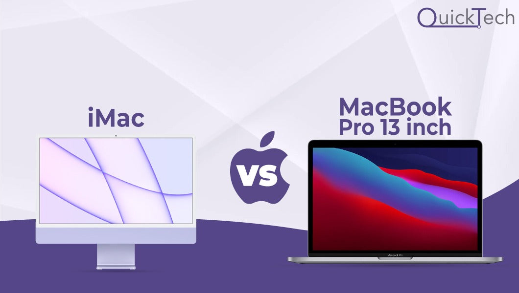 iMac vs. MacBook Pro 13 Inch QuickTech