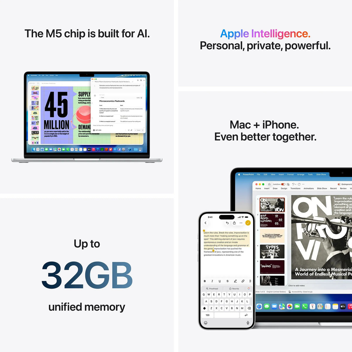 13-inch MacBook Air M5 The M5 chip is built for Al, Apple Intelligence Personal, private, powerful Mac + iPhone.
Even better together Up to 32GB unified memory