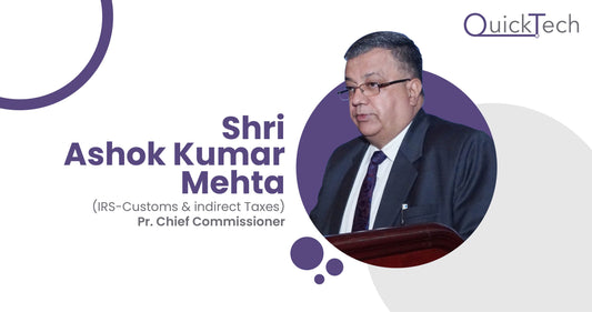 Shri Ashok Kumar Mehta (IRS-Customs and Indirect Taxes) Pr. Chief Commissioner