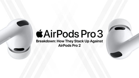 AirPods Pro 3 Breakdown: How They Stack Up Against AirPods Pro 2