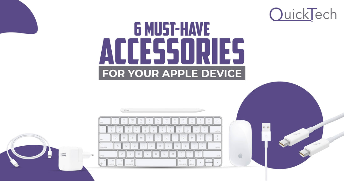 "6 Must-Have Accessories for Your Apple Device:"