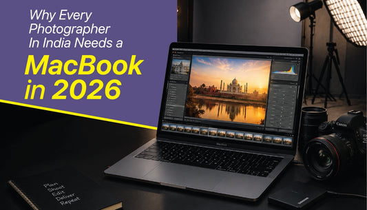 Why Every Photographer In India Needs a MacBook in 2026