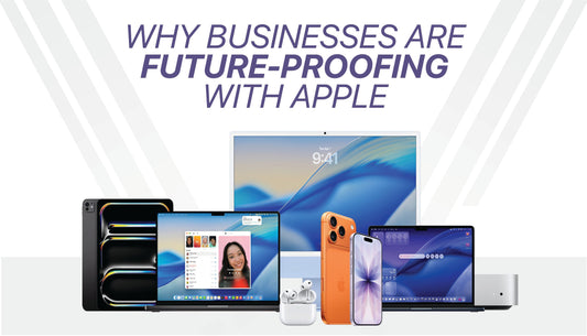 Why Businesses Are Future-Proofing with Apple