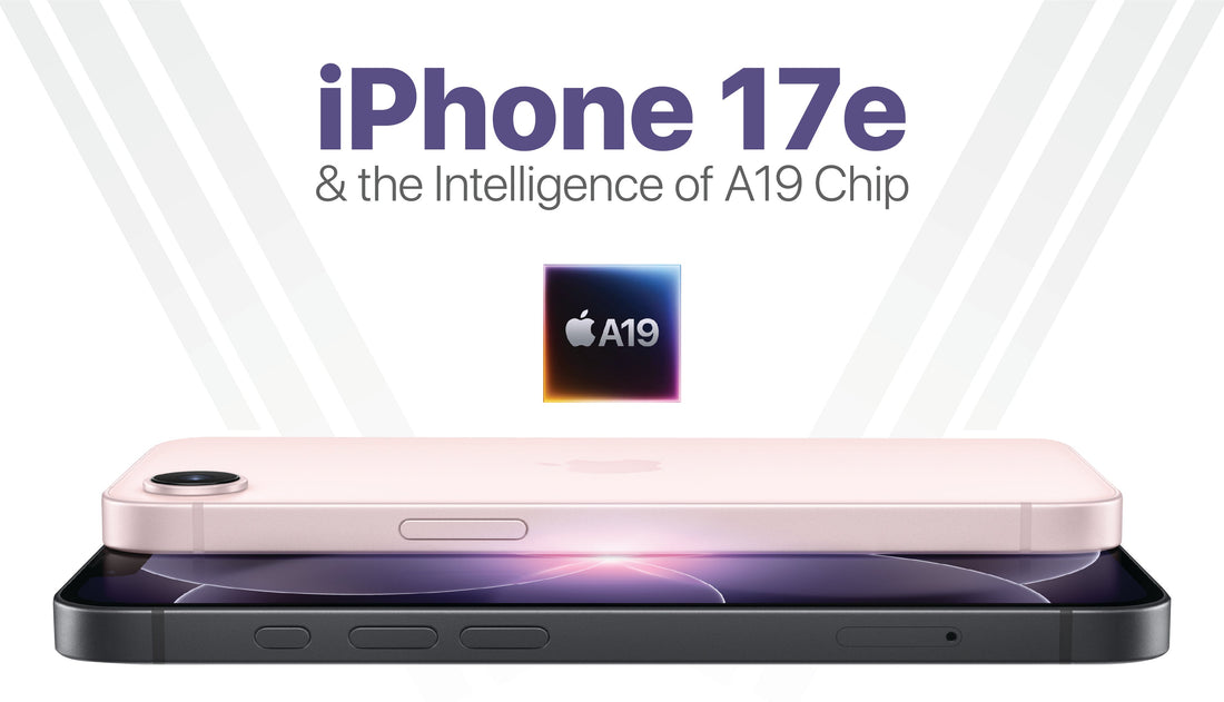 iPhone 17e and the Intelligence of A19 Chip