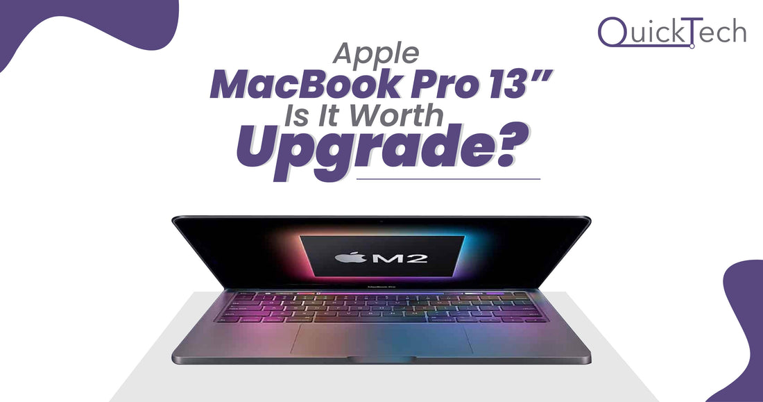 Apple MacBook Pro 13 Inch: Is it Worth Upgrade?