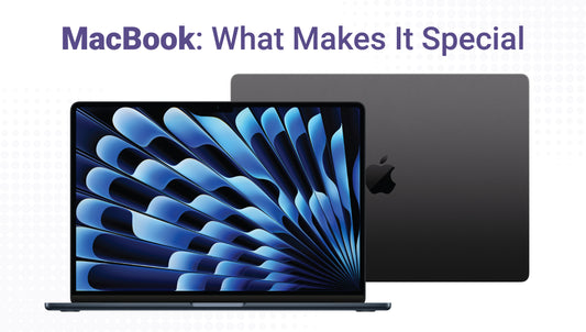 MacBook: What Makes It Special