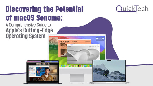 Discovering the Potential of macOS Sonoma: A Comprehensive Guide to Apple's Cutting-Edge Operating System