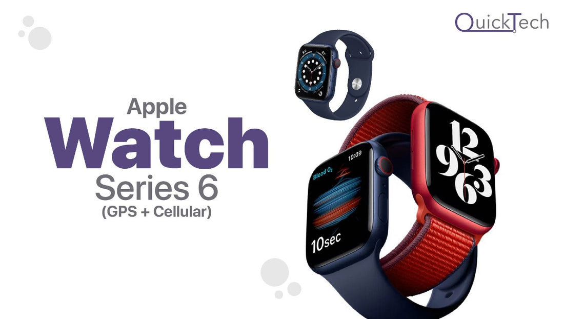 Apple Watch Series 6 (GPS + Cellular) - QuickTech.in