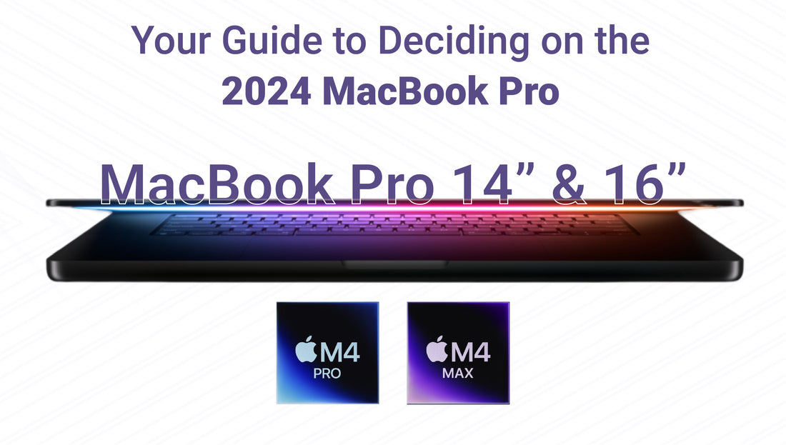Your Guide to Deciding on the 2024 MacBook Pro